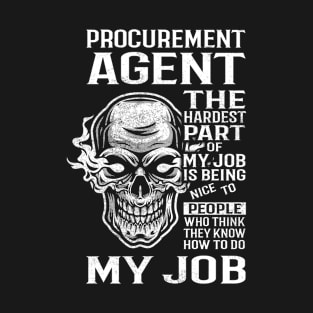 Procurement Agent T Shirt - The Hardest Part Gift Item Tee T-Shirt