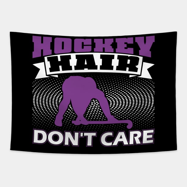 Hockey Hair Don't Care Tapestry by FancyVancy