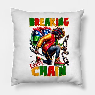 Juneteenth Breaking Every Chain Juneteenth Day Pillow