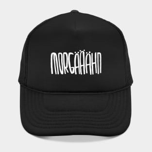 Morgähn, Morgenmuffel Hat