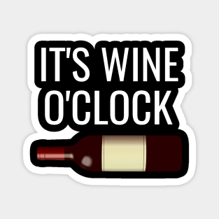 It's wine o'clock Magnet