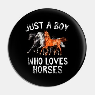 Just A Boy Who Loves Horses Pin