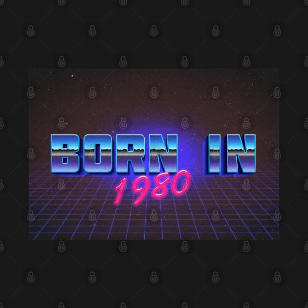 Born In 1980 ∆∆∆ Retro Outrun Birthday Design by DankFutura