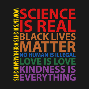 Black Lives Matter, Science is real, love is love, Black History T-Shirt