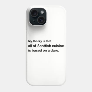 Scottish Cuisine Joke Phone Case