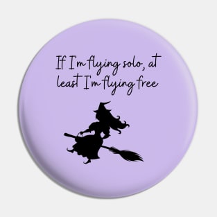 I'm flying free Pin