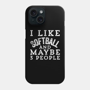 i like softball and maybe 3 people Phone Case