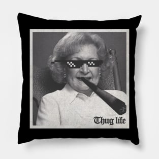 Thug Life Betty White Pillow