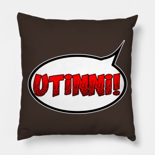 UTINNI! Pillow