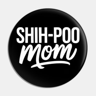 Shih-Poo Mom Cute Shih Tzu Poodle Mix Dog I Love My Shih-Poo Pin