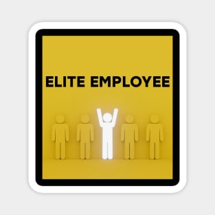 Elite Employee Graphic Tee Viral Magnet