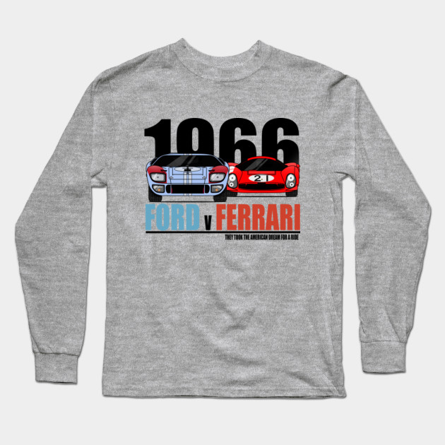 Ford Vs Ferrari - Ford Vs Ferrari - Long Sleeve T-Shirt | TeePublic