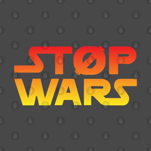 Stop Wars by On3rio