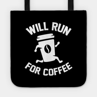 Will Run For Coffee Tote