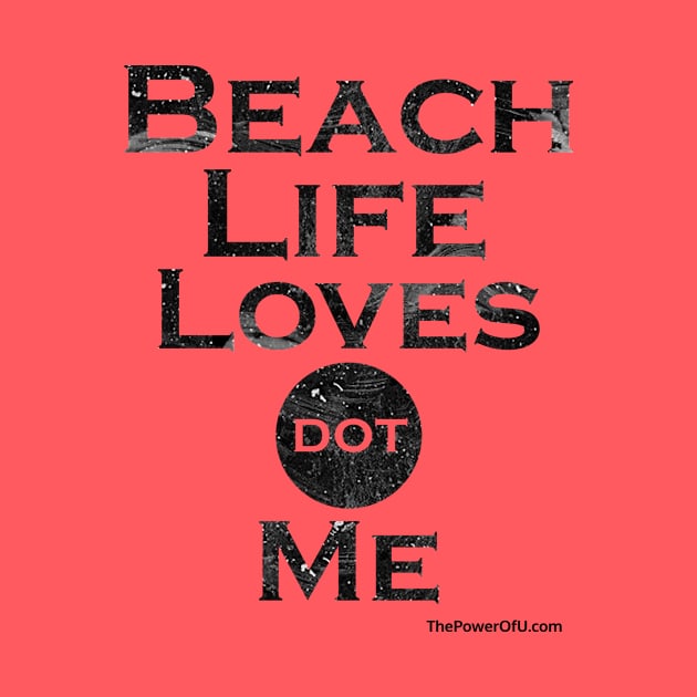 BeachLifeLoves dot Me by ThePowerOfU