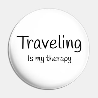 Traveling is my therapy Pin