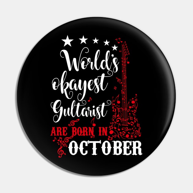 World's Okayest Guitarist Are Born In October Pin by Diannas