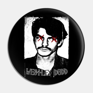 Westley Dodd Pin