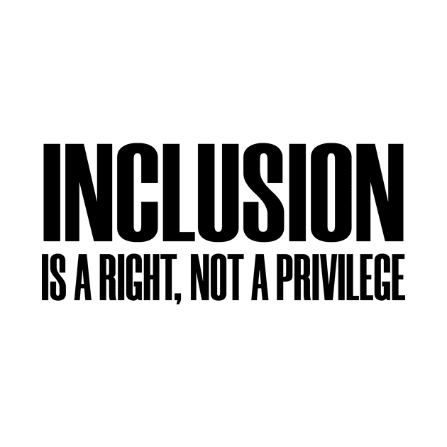 Inclusion Rights Social Justice Human Pride by Mellowdellow