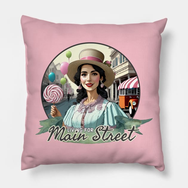 Living for Main Street Disney  - Walt Disney World, Disneyland, Magic Kingdom, Princess, Main Street USA Pillow by MandaTshirt