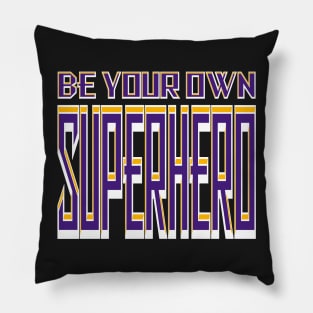 Be Your Own Superhero! Purple and Gold Pillow