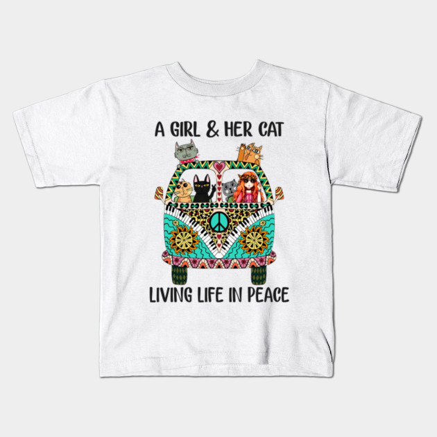 A Girl And Her Cat Living Life In Peace Hippie Life Kids T