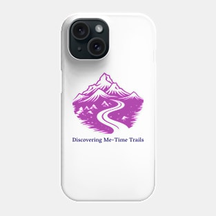 Discovering Me - Time Trails, Solo Traveling, Solo Adventure Phone Case