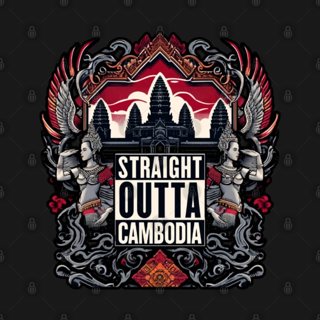 Straight Outta Cambodia by Straight Outta Styles