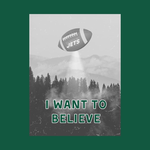 NY Jets I Want to Believe by Sleepless in NY