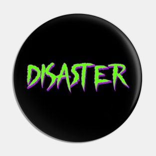 Disaster Pin