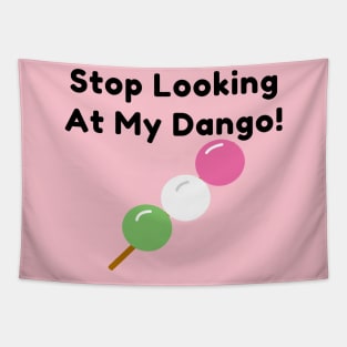 Stop Looking At My Dango!  Japanese Food Joke Tapestry