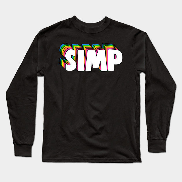 Simp Meme Simp Maglietta A Manica Lunga Teepublic It