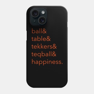 Teqball &Happiness Phone Case