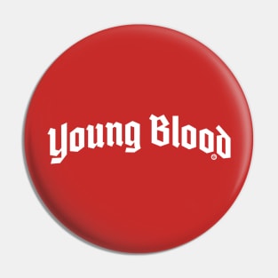 Young Blood Pin