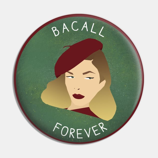 Bacall Forever - Lauren Bacall Tribute Design, Textured Forest Green Background Pin by ursoleite