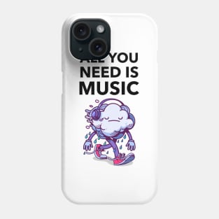 All You Need Is Music Phone Case