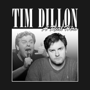 Tim Dillon A Real Hero T-Shirt