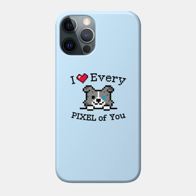 I love every Pixel of You / Inspirational quote / Perfect for every Kid - Valentines Day Gift For Kids - Phone Case