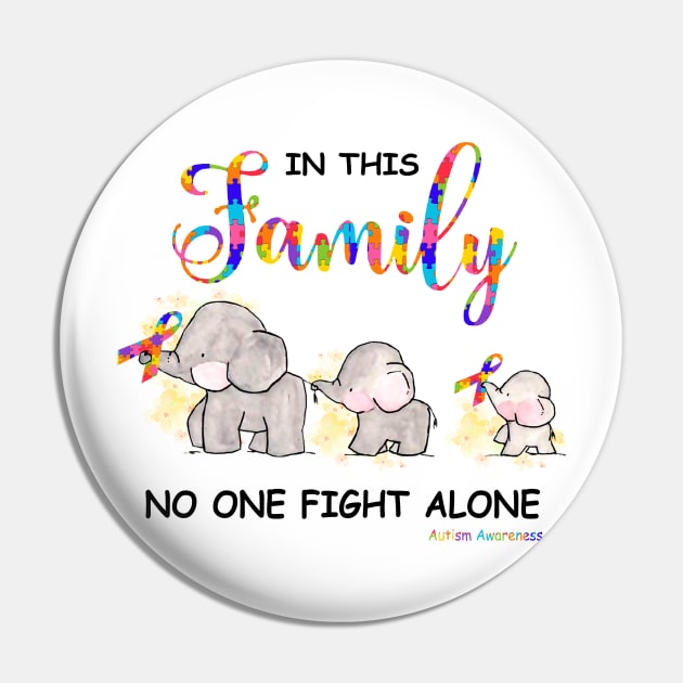 In This Family No One Fight Alone Autism Awareness Pin by Rumsa