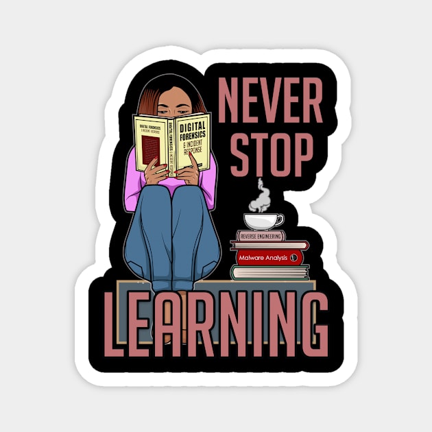 Never Stop Learning Magnet by DFIR Diva