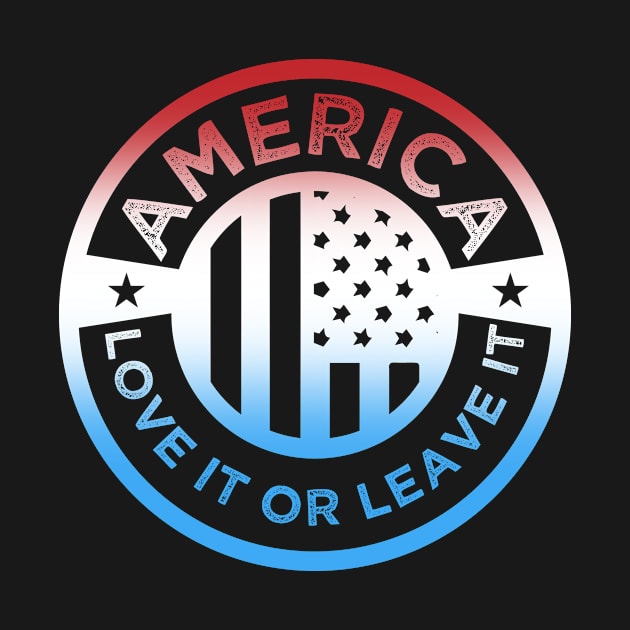 America Love it or Leave it by Bobtees