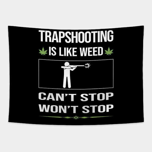 Funny Cant Stop Trapshooting Trap Shooting Clay Target Shooting Tapestry by symptomovertake