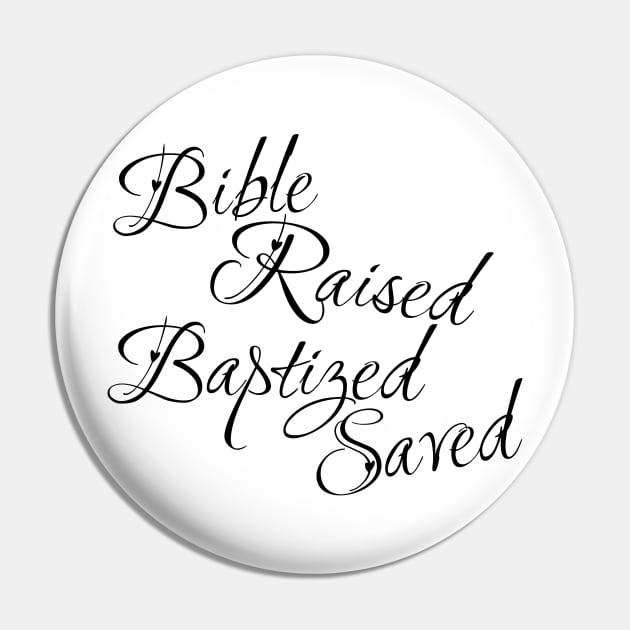 Bible raised Baptized saved Pin by Red Squirrel