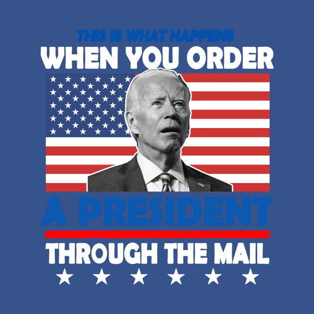 Order A President Through The Mail 2 by binhhai6shop