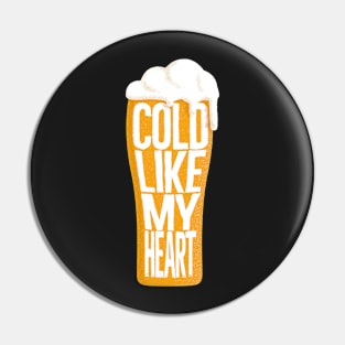 cold like my heart Pin