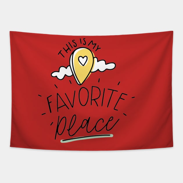 This Is My Favorite Place Tapestry by Mako Design 