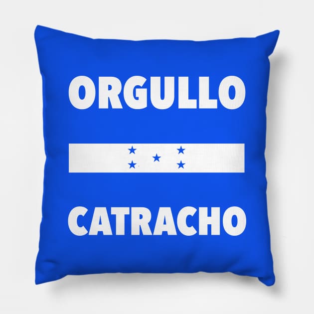 Orgullo Catracho - Honduran Pride - Contra los filibusteros y piratas Pillow by verde