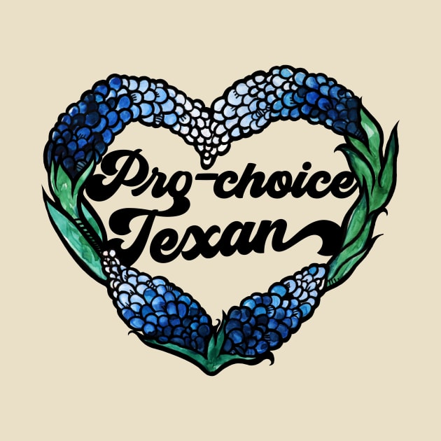 Pro-choice texan by bubbsnugg