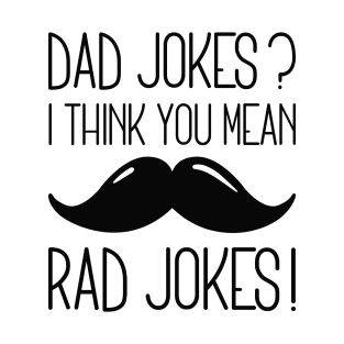 Dad Jokes Rad Jokes T-Shirt