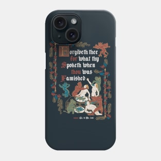 Forgive Me I'm Hungry Medieval Style - funny retro vintage English history Phone Case